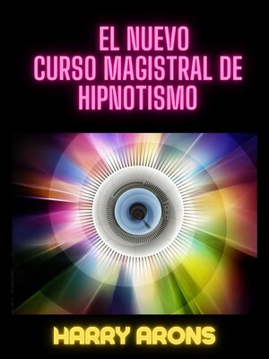 cover image of El Nuevo Curso Magistral de Hipnotismo (Traducido)